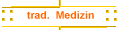 trad.  Medizin
